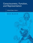 Consciousness, Function, and Representation : Collected Papers Volume 1 - Book