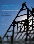 Building Successful Online Communities : Evidence-Based Social Design - Book
