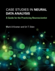 Case Studies in Neural Data Analysis : A Guide for the Practicing Neuroscientist - Book
