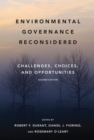 Environmental Governance Reconsidered : Challenges, Choices, and Opportunities - Book