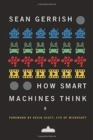 How Smart Machines Think - Book