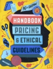 Graphic Artists Guild Handbook, 16th Edition : Pricing & Ethical Guidelines - Book