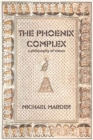 The Phoenix Complex : A Philosophy of Nature - Book