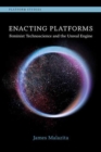 Enacting Platforms : Feminist Technoscience and the Unreal Engine - Book