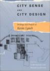 City Sense and City Design : Writings and Projects of Kevin Lynch - Book