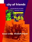 City of Friends : A Portrait of the Gay and Lesbian Community in America - Book
