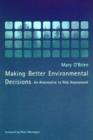 Making Better Environmental Decisions : An Alternative to Risk Assessment - Book