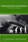 Integrating Evolution and Development : From Theory to Practice - Book