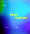 Using PLAPACK: Parallel Linear Algebra Package - Book
