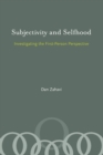 Subjectivity and Selfhood : Investigating the First-Person Perspective - Book