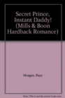 Secret Prince, Instant Daddy! - Book