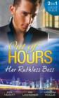 Out of Hours ... Her Ruthless Boss : Ruthless Boss, Hired Wife / Unworldly Secretary, Untamed Greek / Her Ruthless Italian Boss - Book