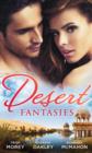 Desert Fantasies : Duty and the Beast / Cinderella and the Sheikh / Marrying the Scarred Sheikh - Book
