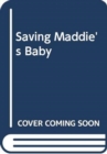 Saving Maddie's Baby - Book