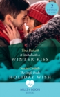 It Started With A Winter Kiss / The Single Dad's Holiday Wish : It Started with a Winter Kiss / the Single Dad's Holiday Wish - Book