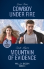 Cowboy Under Fire / Mountain Of Evidence : Cowboy Under Fire (the Justice Seekers) / Mountain of Evidence (the Ranger Brigade: Rocky Mountain Manhunt) - Book
