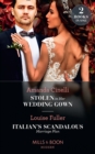 Stolen In Her Wedding Gown / Italian's Scandalous Marriage Plan : Stolen in Her Wedding Gown (the Greeks' Race to the Altar) / Italian's Scandalous Marriage Plan - Book