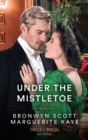 Under The Mistletoe : The Lady's Yuletide Wish / Dr Peverett's Christmas Miracle - Book