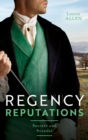 Regency Reputations: Secrets And Scandal : Regency Rumours / Tarnished Amongst the Ton - Book