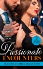 Passionate Encounters: Second Chance Seduction : A Passionate Marriage (Hot-Blooded Husbands) / a Passionate Reunion in Fiji / Dealing Her Final Card - Book