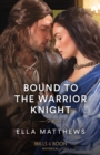 Bound To The Warrior Knight - Book