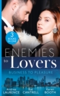 Enemies To Lovers: Business To Pleasure : Undeniable Demands (Secrets of Eden) / Matched to Her Rival / Pregnant by the Rival CEO - Book