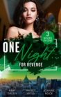 One Night...For Revenge : One Night with the Enemy / One Night to Risk it All / One Night Scandal - Book