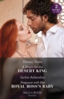 A Virgin For The Desert King / Pregnant With Her Royal Boss's Baby - 2 Books in 1 - Book