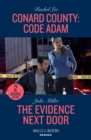 Conard County: Code Adam / The Evidence Next Door : Conard County: Code Adam (Conard County: the Next Generation) / the Evidence Next Door (Kansas City Crime Lab) - Book