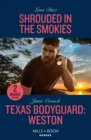 Shrouded In The Smokies / Texas Bodyguard: Weston : Shrouded in the Smokies (A Tennessee Cold Case Story) / Texas Bodyguard: Weston (San Antonio Security) - Book