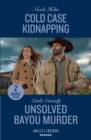 Cold Case Kidnapping / Unsolved Bayou Murder : Cold Case Kidnapping (Hudson Sibling Solutions) / Unsolved Bayou Murder (the Swamp Slayings) - Book