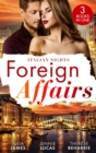 Foreign Affairs: Italian Nights : Claiming His Scandalous Love-Child (Mistress to Wife) / the Secret the Italian Claims / Marrying His Runaway Heiress - Book