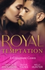 Royal Temptation: A Convenient Crown : Shy Queen in the Royal Spotlight (Once Upon a Temptation) / Conveniently His Princess / Convenient Bride for the King - Book