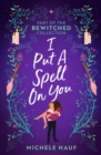 Bewitched: I Put A Spell On You : An American Witch in Paris / the Witch's Quest - Book