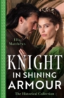 The Historical Collection: Knight In Shining Armour – 2 Books in 1 - Book