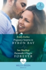 Pregnancy Surprise In Byron Bay / Paramedic's Fling To Forever : Pregnancy Surprise in Byron Bay / Paramedic's Fling to Forever - Book