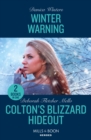 Winter Warning / Colton's Blizzard Hideout : Winter Warning (Big Sky Search and Rescue) / Colton's Blizzard Hideout (the Coltons of Owl Creek) - Book