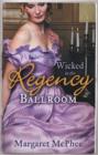 WICKED in the Regency Ballroom : The Wicked Earl / Untouched Mistress - Book