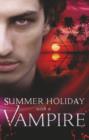 Summer Holiday with a Vampire : Stay / Vivi and the Vampire / Island Vacation / Honor Calls / In the Service of the King - Book