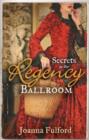 Secrets in the Regency Ballroom : The Wayward Governess / His Counterfeit Condesa - Book