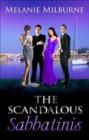 The Scandalous Sabbatinis : Scandal: Unclaimed Love-Child / Shock: One-Night Heir / The Wedding Charade - Book