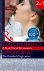 A Royal Vow of Convenience : A Royal Vow of Convenience / The Guardian's Virgin Ward - Book