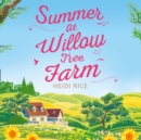 Summer At Willow Tree Farm - eAudiobook