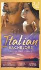 Italian Bachelors: Unforgotten Lovers : The Change in Di Navarra's Plan / Bound by the Italian's Contract / Visconti's Forgotten Heir - Book