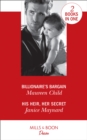 Billionaire's Bargain : Billionaire's Bargain (Billionaires and Babies) / His Heir, Her Secret (Highland Heroes) - Book