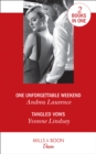 One Unforgettable Weekend : One Unforgettable Weekend (Millionaires of Manhattan) / Tangled Vows (Marriage at First Sight) - Book