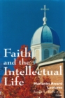 Faith and the Intellectual Life : Marianist Award Lectures - Book
