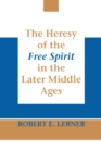 Heresy of the Free Spirit in the Later Middle Ages, The - Book