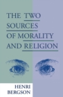 The Two Sources of Morality and Religion - Book