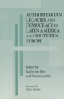 Authoritarian Legacies and Democracy in Latin America and Southern Europe - Book